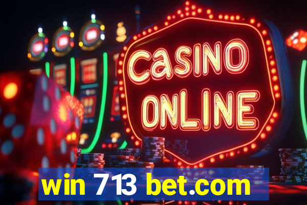 win 713 bet.com